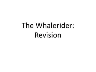 The Whalerider: Revision