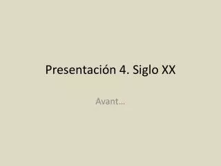 presentaci n 4 siglo xx