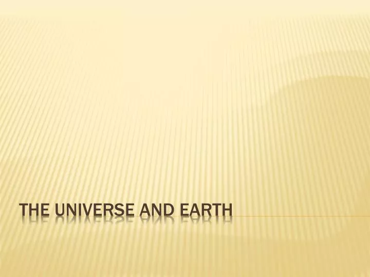 the universe and earth