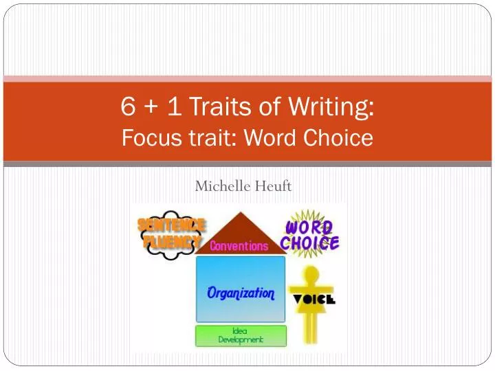 6 1 traits of writing focus trait word choice