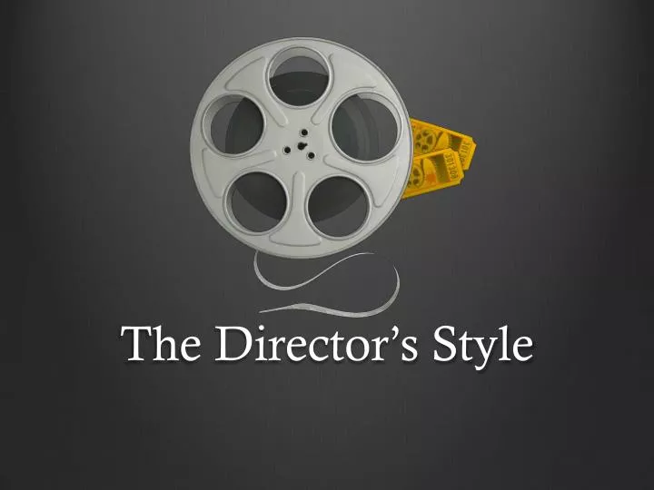 the director s style