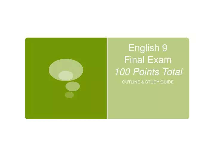 english 9 final exam 100 points total