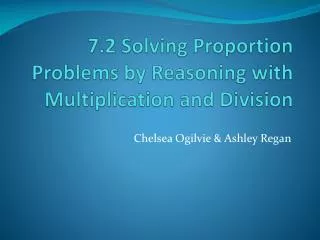 7.2 Solving Proportion Problems by Reasoning with Multiplication and Division