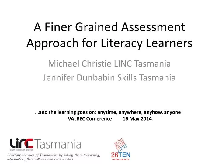 a finer grained assessment approach for literacy learners