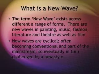 What is a New Wave?