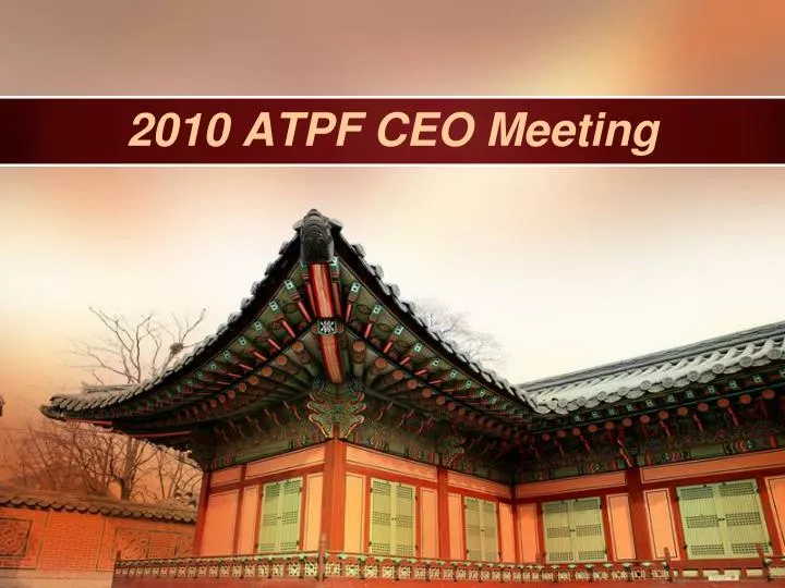 2010 atpf ceo meeting
