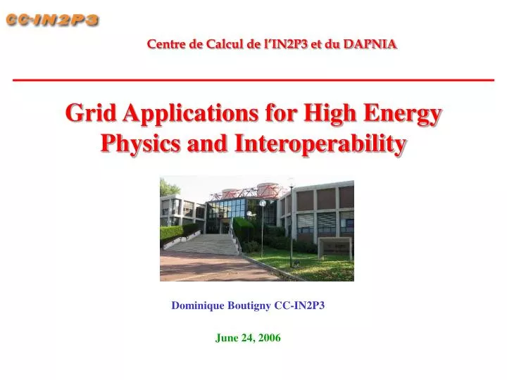 grid applications for high energy physics and interoperability