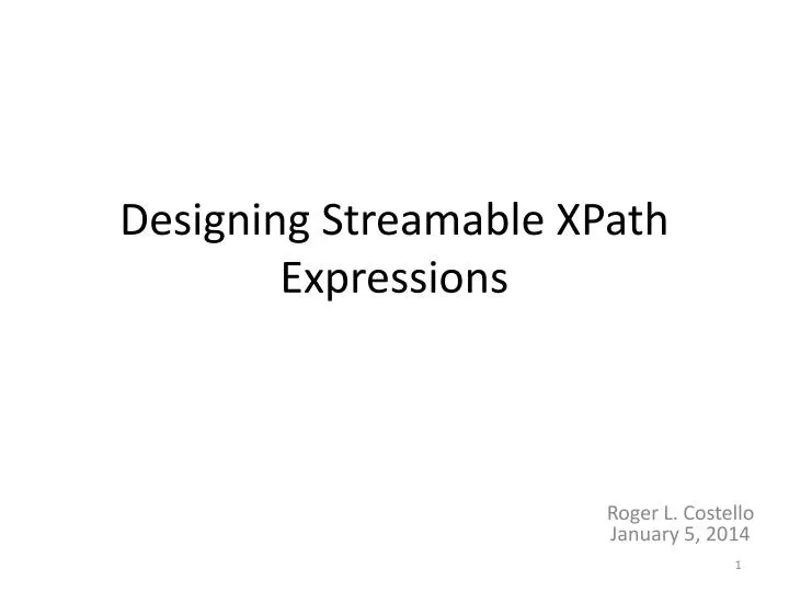 designing streamable xpath expressions