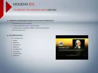 HOLIDAY IDS CELEBRATE THE HOLIDAY WITH HISTORY