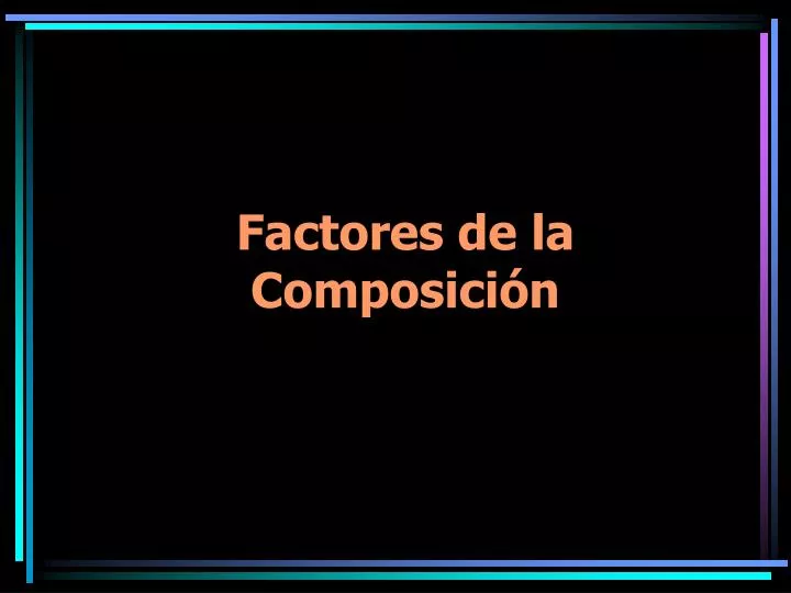 factores de la composici n