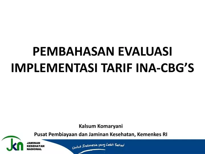 pembahasan evaluasi implementasi tarif ina cbg s