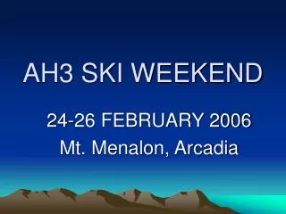 AH3 SKI WEEKEND