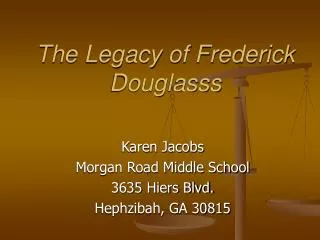 The Legacy of Frederick Douglasss