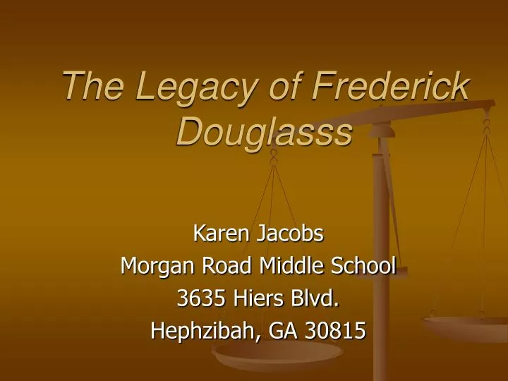 the legacy of frederick douglasss