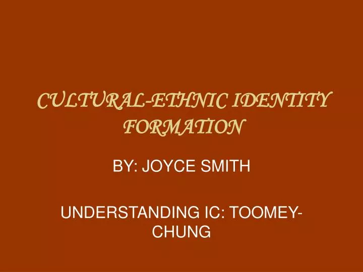 cultural ethnic identity formation