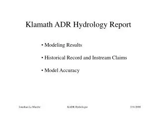 Klamath ADR Hydrology Report Modeling Results Historical Record and Instream Claims