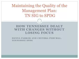 Maintaining the Quality of the Management Plan: TN SIG to SPDG