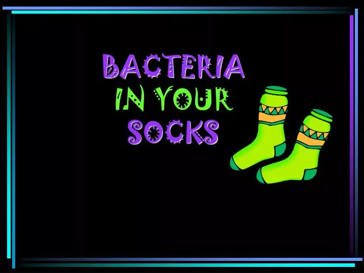 bacteria in your socks