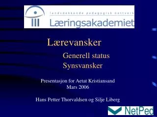 Lærevansker Generell status 			Synsvansker