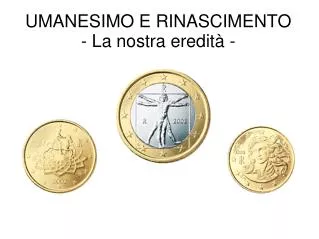 umanesimo e rinascimento la nostra eredit