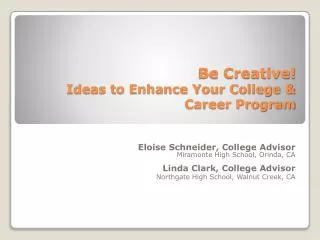 Be Creative! Ideas to Enhance Your College &amp; Career Program