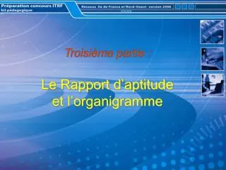 troisi me partie le rapport d aptitude et l organigramme