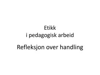 etikk i pedagogisk arbeid