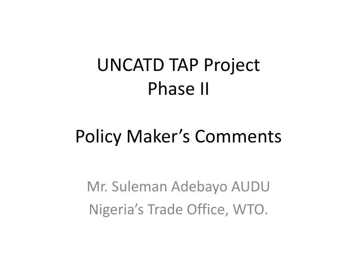 uncatd tap project phase ii policy maker s comments