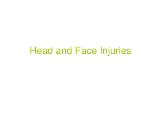 head and face injuries