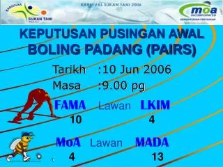 keputusan pusingan awal boling padang pairs