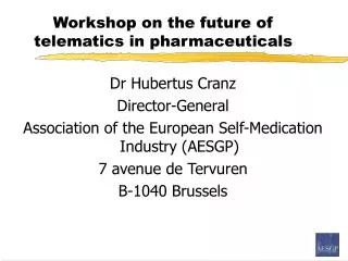 Workshop on the future of telematics in pharmaceuticals