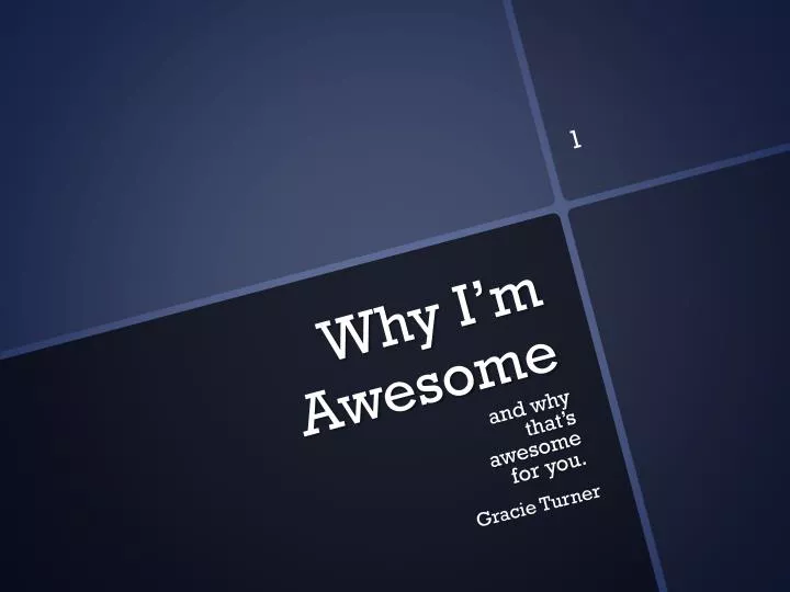 why i m awesome