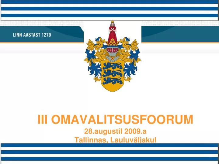 iii omavalitsusfoorum 28 augustil 2009 a tallinnas lauluv ljakul