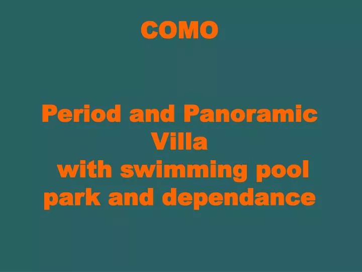 como period and panoramic villa with swimming pool park and dependance