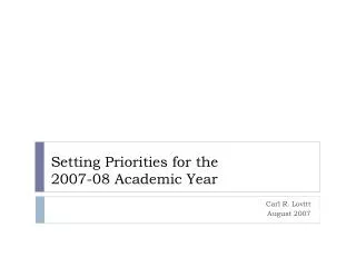 Setting Priorities for the 2007-08 Academic Year