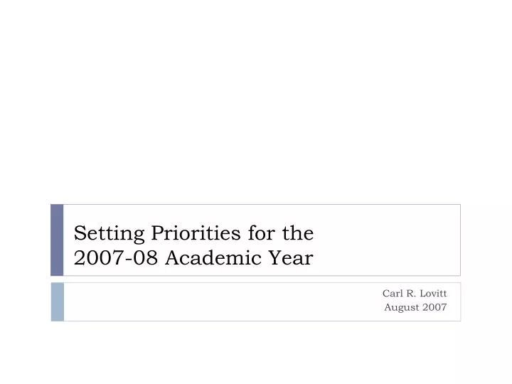 setting priorities for the 2007 08 academic year
