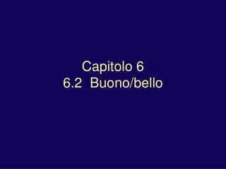 capitolo 6 6 2 buono bello