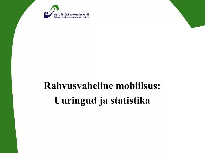rahvusvaheline mobiilsus uuringud ja statistika