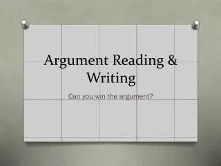 Argument Reading &amp; Writing