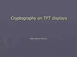 Cryptography on TFT displays