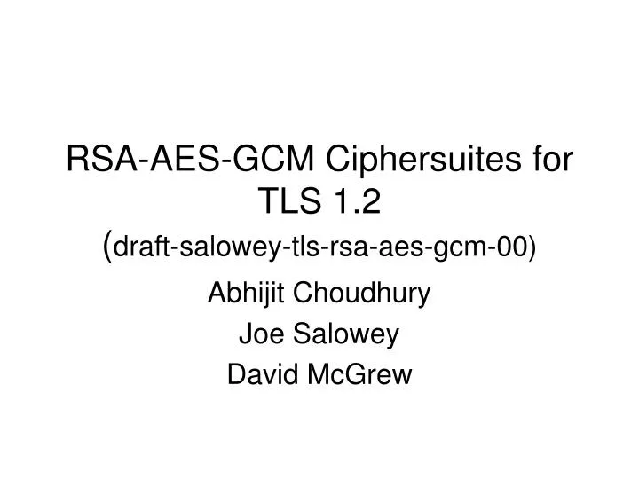 rsa aes gcm ciphersuites for tls 1 2 draft salowey tls rsa aes gcm 00