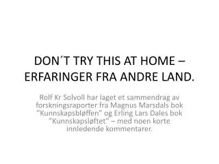 DON´T TRY THIS AT HOME – ERFARINGER FRA ANDRE LAND.