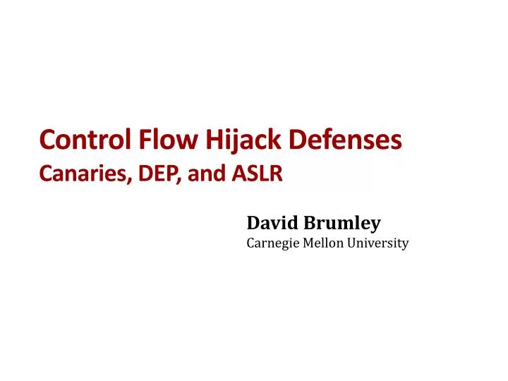 control flow hijack defenses canaries dep and aslr