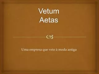vetum aetas