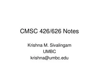 CMSC 426/626 Notes