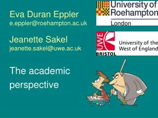 Eva Duran Eppler e.eppler@roehampton.ac.uk Jeanette Sakel jeanette.sakel@uwe.ac.uk
