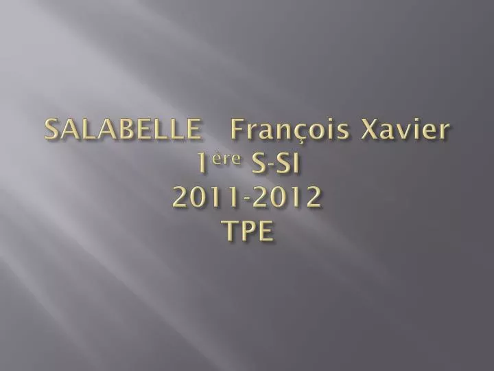 salabelle fran ois xavier 1 re s si 2011 2012 tpe