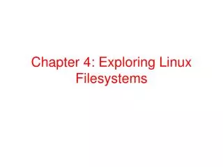 Chapter 4: Exploring Linux Filesystems