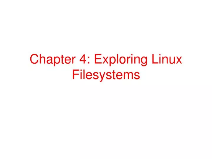 chapter 4 exploring linux filesystems
