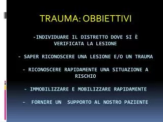 trauma obbiettivi
